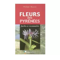  Fleurs des Pyrénées faciles à reconnaître (Philippe Mayoux)