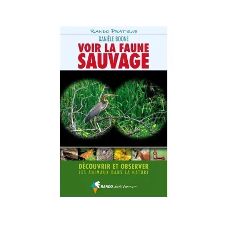 Voir la faune sauvage (Danièle Boone)